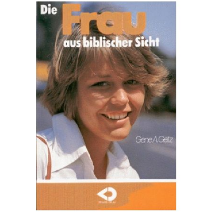 Die Frau aus biblischer Sicht