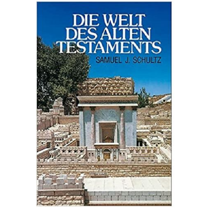 Die Welt des Alten Testament